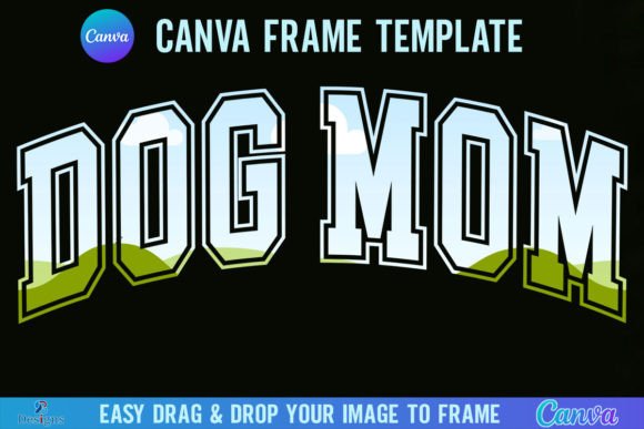 Dog Mom Varsity Canva Template Frame: Creative Uses